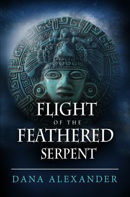 Flight of the Feathered Serpent (The Three Keys) 0692792783 Book Cover