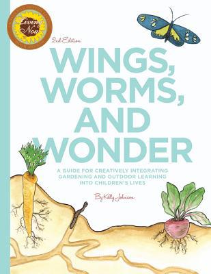 Wings, Worms, and Wonder: A Guide For Creativel... 153993182X Book Cover