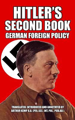 Hitler's Second Book: German Foreign Policy 1684546184 Book Cover