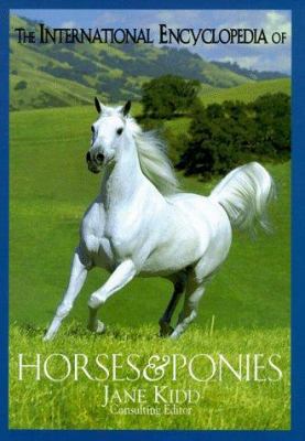 The International Encyclopedia of Horses and Po... 087605999X Book Cover