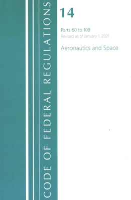 Code of Federal Regulations, Title 14 Aeronauti... 1636718094 Book Cover