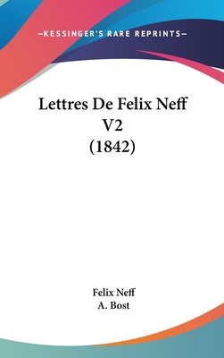 Lettres De Felix Neff V2 (1842) 1437278817 Book Cover