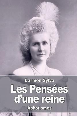 Les Pensées d'une reine [French] 1530628393 Book Cover