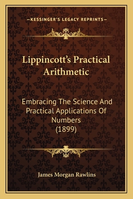 Lippincott's Practical Arithmetic: Embracing Th... 1164943855 Book Cover