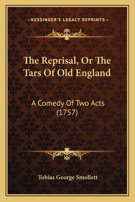 The Reprisal, Or The Tars Of Old England: A Com... 1165884445 Book Cover