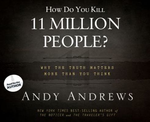 How Do You Kill 11 Million People?: Why the Tru... 1613750587 Book Cover