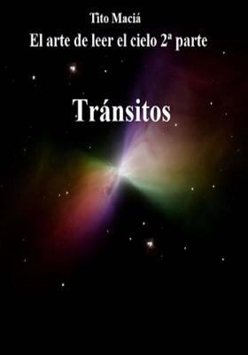 El arte de leer el cielo (2nda Parte): Tránsitos planetarios por las 12 casas