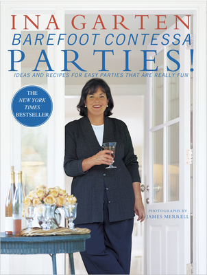 Barefoot Contessa Parties!: Ideas and Recipes f... 0609606441 Book Cover