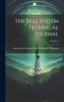 The Bell System Technical Journal; Volume 2 1021129887 Book Cover