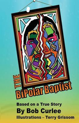 The Bipolar Baptist 1729562159 Book Cover