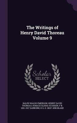The Writings of Henry David Thoreau Volume 9 1356249744 Book Cover