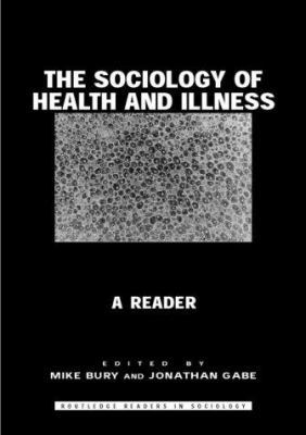 The Sociology of Health and Illness: A Reader 0415257565 Book Cover