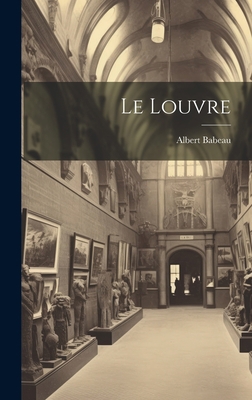 Le Louvre [French] 1020646322 Book Cover