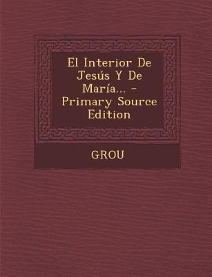 El Interior De Jes?s Y De Mar?a... [Spanish] 1294916068 Book Cover