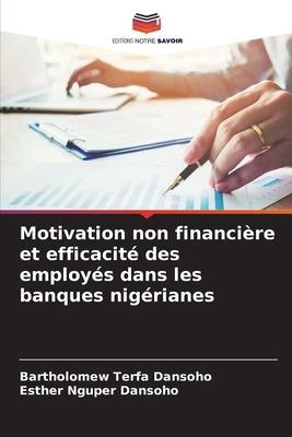 Motivation non financière et efficacité des emp... [French] 6207959094 Book Cover