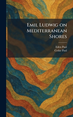 Emil Ludwig on Mediterranean Shores 1025628330 Book Cover