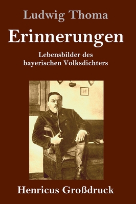 Erinnerungen (Großdruck): Lebensbilder des baye... [German] 384782841X Book Cover