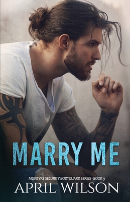 Marry Me - a novella: (McIntyre Security Bodygu... 179700980X Book Cover