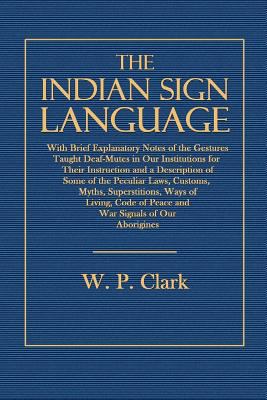 The Indian Sign Language 1502584387 Book Cover