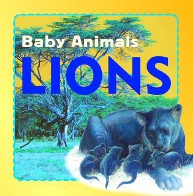 Lions (Baby Animals) 1932799435 Book Cover