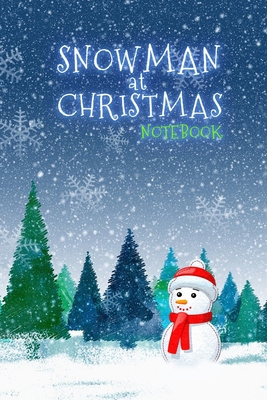 Snowman at Christmas Notebook Gift: Holiday Win... 1713095610 Book Cover