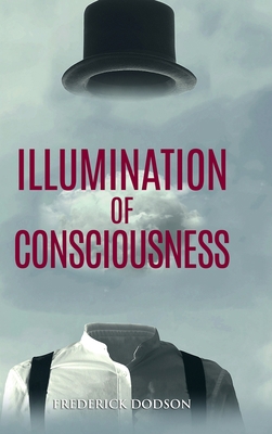 Illumination of Consciousness 1008986585 Book Cover