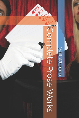 Complete Prose Works B08M87RX23 Book Cover