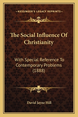 The Social Influence Of Christianity: With Spec... 1166978478 Book Cover