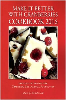 Paperback Make It Better with Cranberries Cookbook 2016 Book