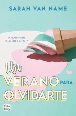 Un Verano Para Olvidarte [Spanish] 6070777050 Book Cover