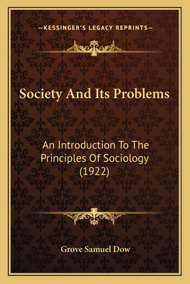 Society And Its Problems: An Introduction To Th... 1167242831 Book Cover
