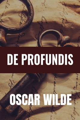 DE PROFUNDIS - Oscar Wilde: Classic Edition B08L3XC3G1 Book Cover