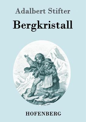 Bergkristall [German] 384305374X Book Cover