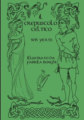Il Crepuscolo Celtico - versione illustrata: ve... [Italian] B08P1CFKFR Book Cover