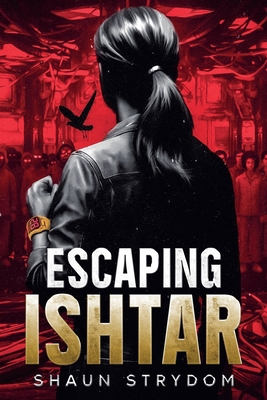 Escaping Ishtar B0FTTCMD6J Book Cover