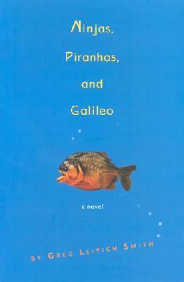 Ninjas, Piranhas, and Galileo 0316778540 Book Cover