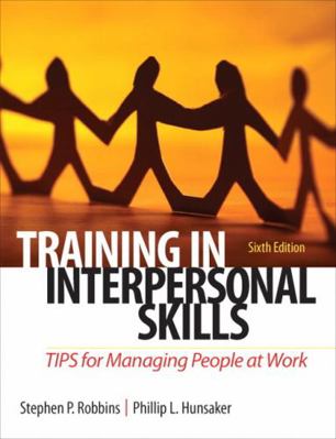 Training in Interpersonal Skills: Tips for Mana... 0132551748 Book Cover