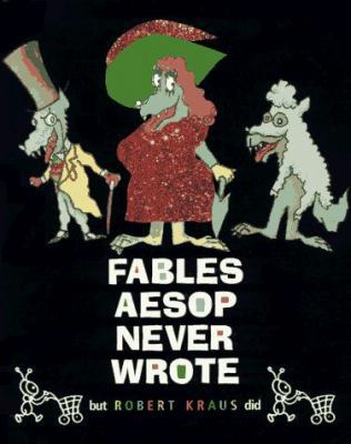 Fables Aesop Never Wrote 0670856304 Book Cover