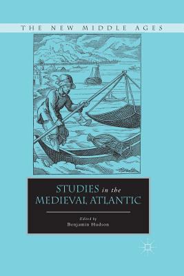 Studies in the Medieval Atlantic 1349298921 Book Cover