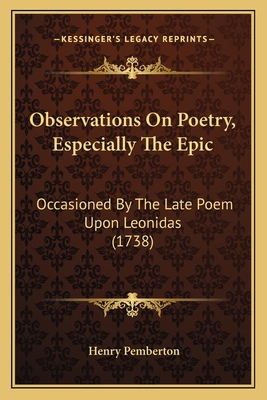 Observations On Poetry, Especially The Epic: Oc... 1165086557 Book Cover
