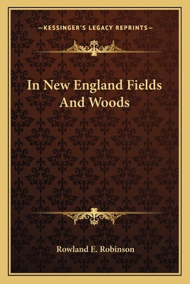 In New England Fields and Woods 1163781533 Book Cover