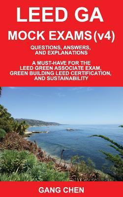 Leed Ga Mock Exams (Leed V4): Questions, Answer... 1612650198 Book Cover