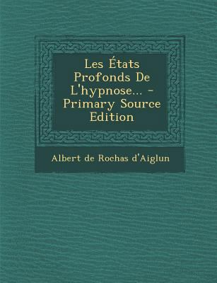Les Etats Profonds de L'Hypnose... [French] 1294477951 Book Cover