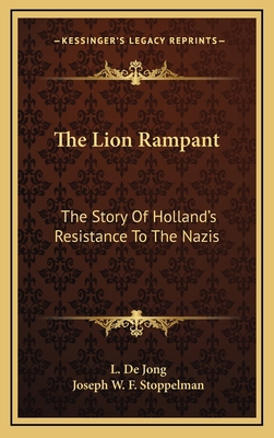The Lion Rampant: The Story Of Holland's Resist... 1164511130 Book Cover