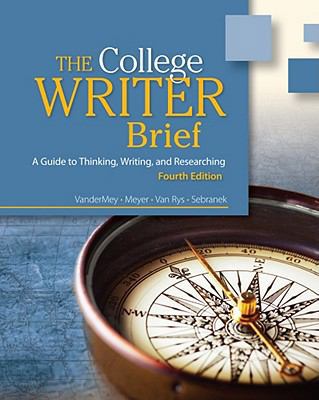 The College Writer: A Guide to Thinking, Writin... 0495915823 Book Cover