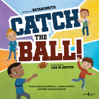 Catch the Ball!: A Story about Confidence, Comm... B0CZ4DDYMR Book Cover