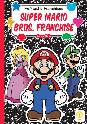 Super Mario Bros. Franchise 1098285603 Book Cover