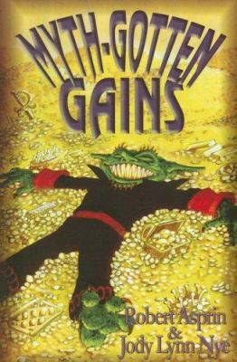 Myth-Gotten Gains 159222105X Book Cover