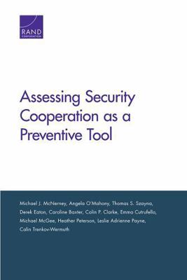 Assessing Security Cooperation as a Preventive ... 0833081462 Book Cover