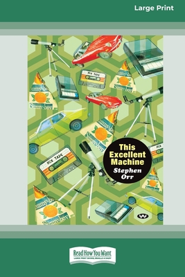 This Excellent Machine [Large Print 16pt] [Large Print] 0369392108 Book Cover